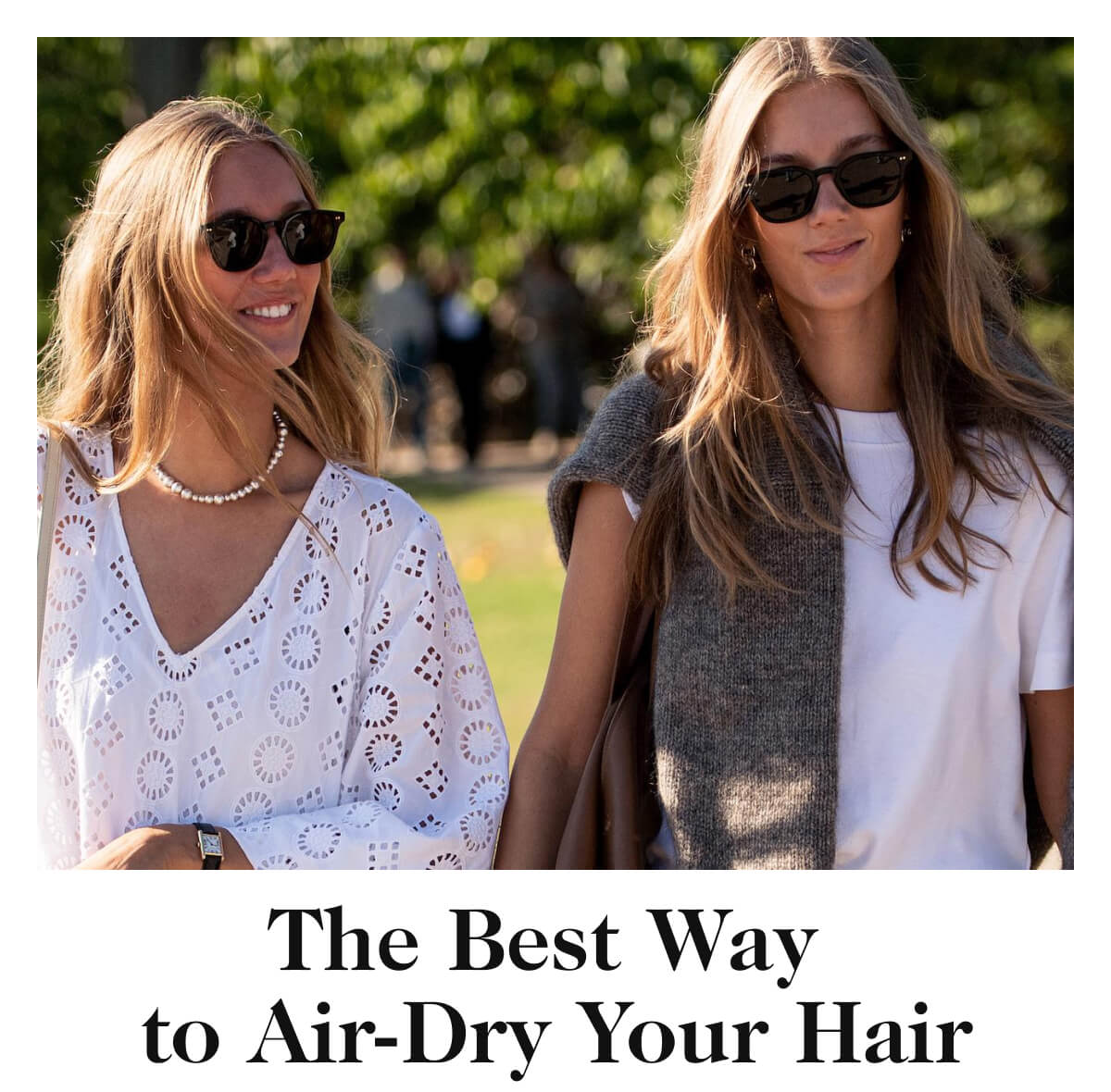 The Best Way to Air-Dry Your Hair—without Frizz or Fuss