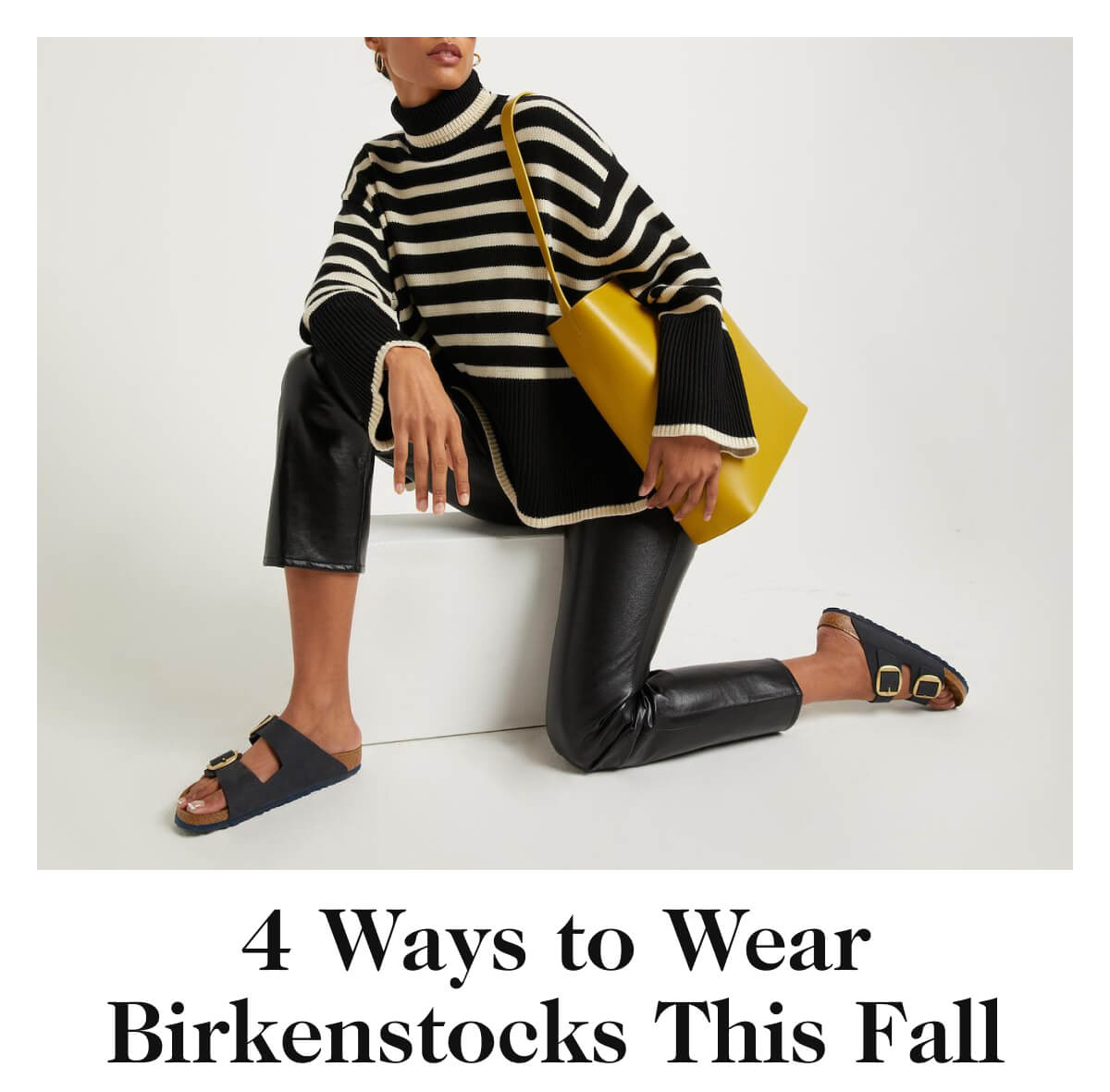 4 Ways to Wear Birkenstocks This Fall 