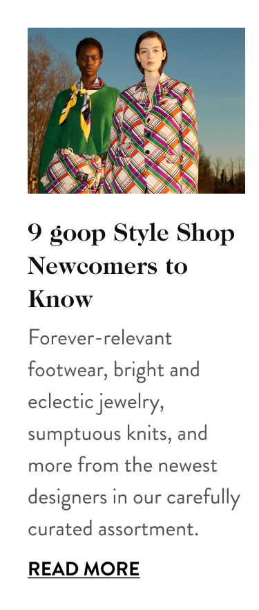 9 goop Style Shop Newcomers to Know