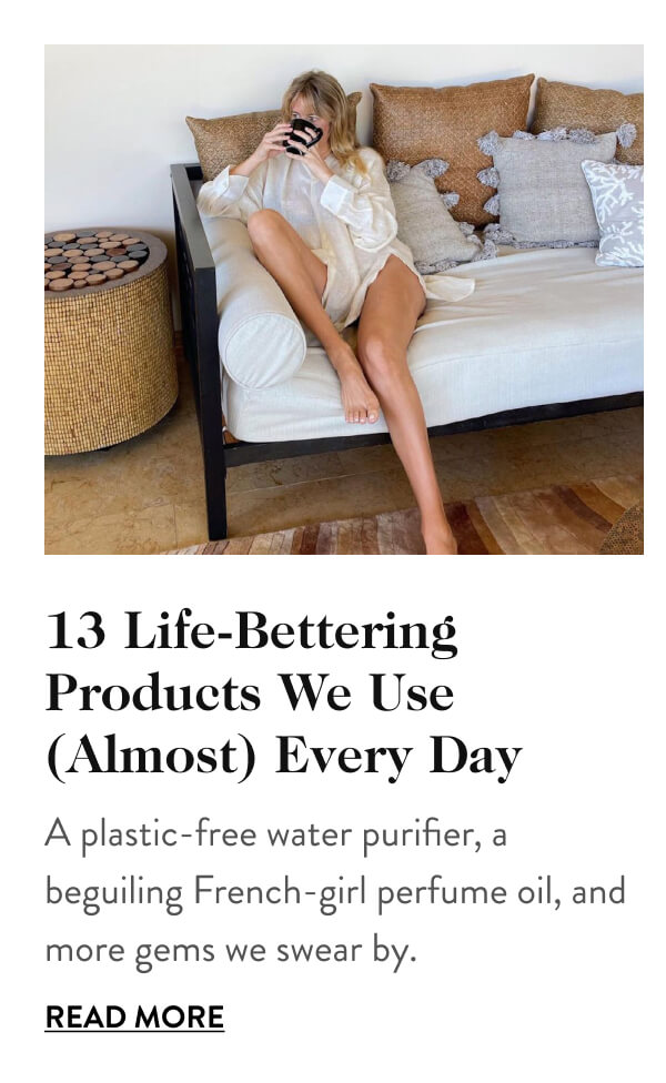 13 Life-Bettering Products We Use (Almost) Every Day
