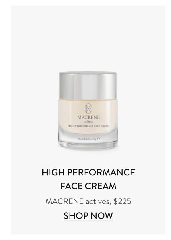 High Performance Face Cream MACRENE actives, $225