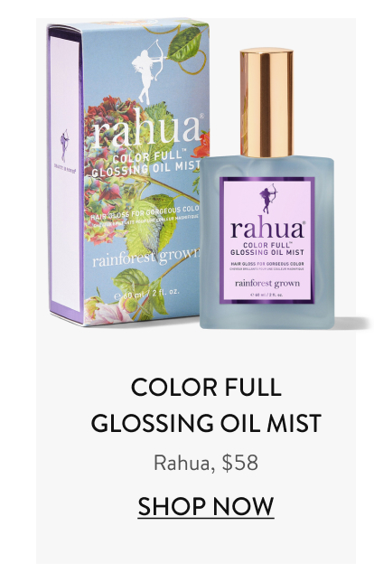 Color Full Glossing Oil Mist Rahua, $58 Shop Now