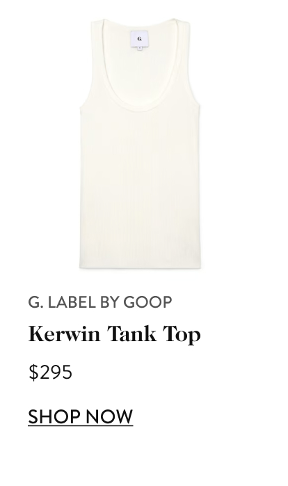 G. Label by goop Kerwin Tank Top $295 shop now