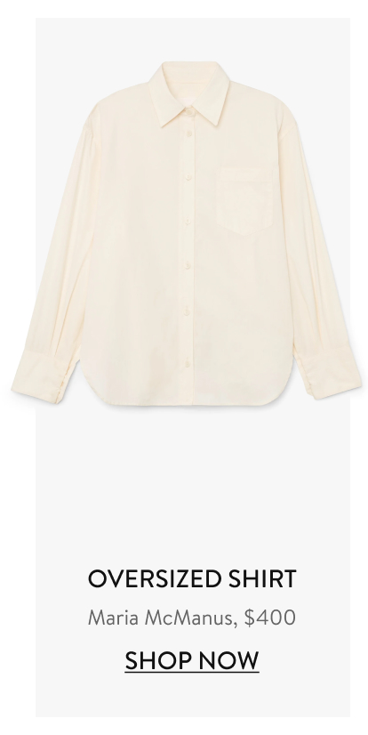 Oversized Shirt Maria McManus, $400 Shop Now